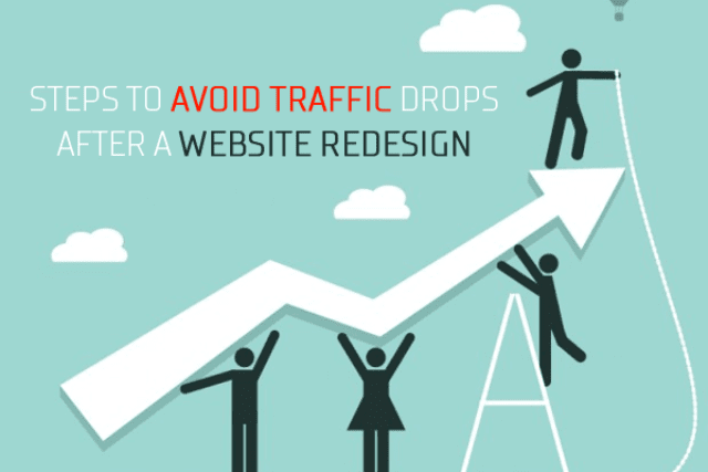 Steps To Avoid Traffic Drops After A Website Redesign