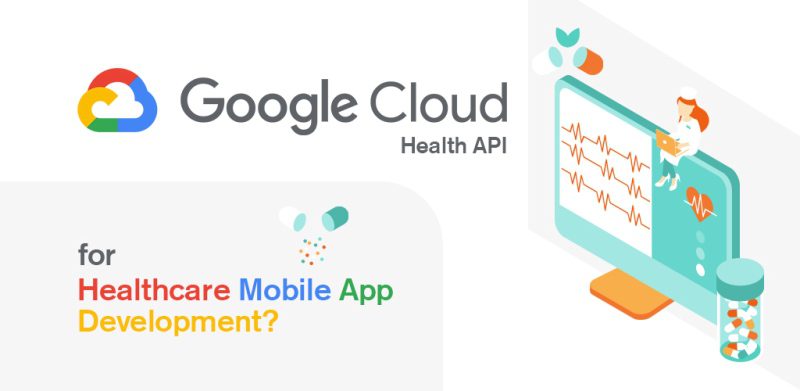 Google Cloud Health API for Healthcare Mobile App Development