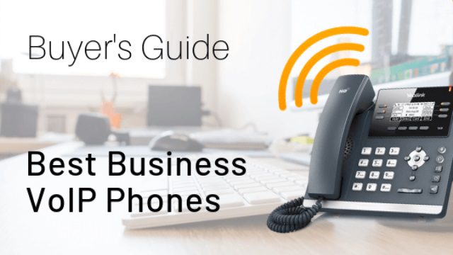 Buyer's Guide to Best Business VoIP Phones