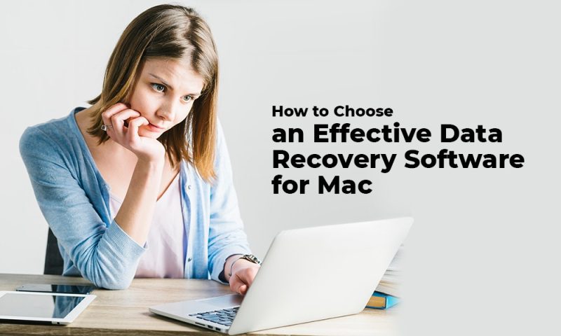 How to Choose an Effective Data Recovery Software for Mac