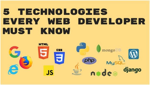 5 Technologies That Every Web Developer Must Know