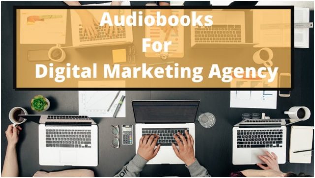 five best audiobooks for Digital Marketing Agencies 