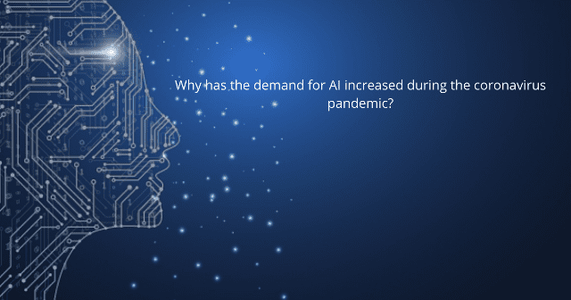 Why has the demand for AI increased during the coronavirus pandemic