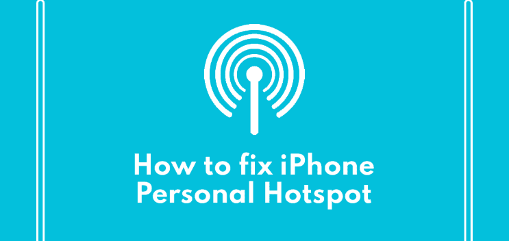 How to fix iPhone Personal Hotspot