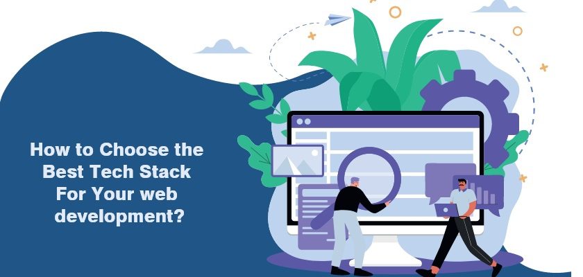 Choose the Best Technology Stack For Your web development