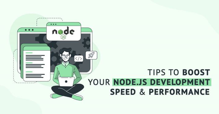 Best Ways to Fasten Your Node.JS Development Process