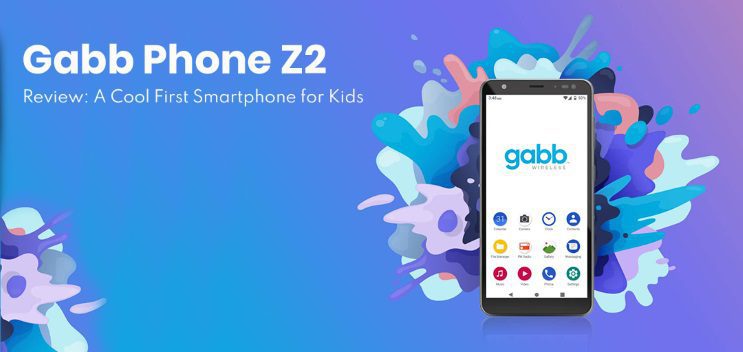 Gabb Phone Z2 Review A Cool First Smartphone for Kids