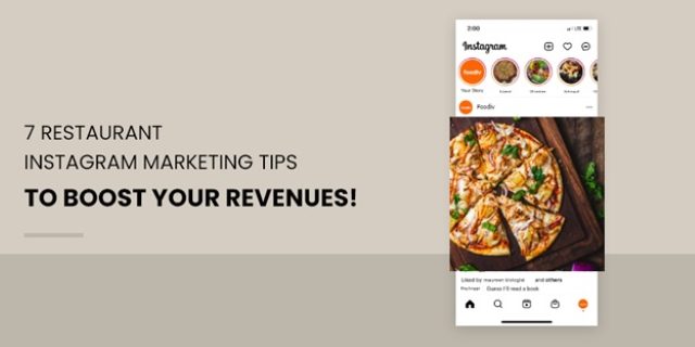 7 Restaurant Instagram Marketing Tips To Boost Revenues