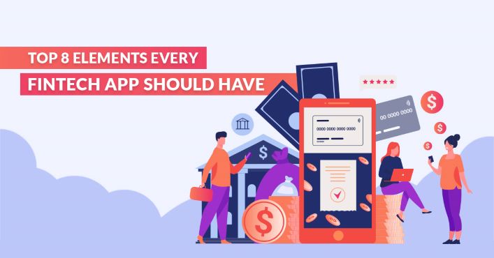Top 8 Elements Every Fintech App Should Have