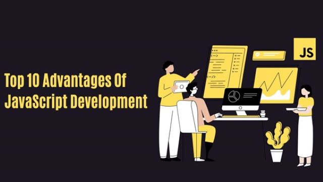 Top 10 Competitive Advantages Of JavaScript Development