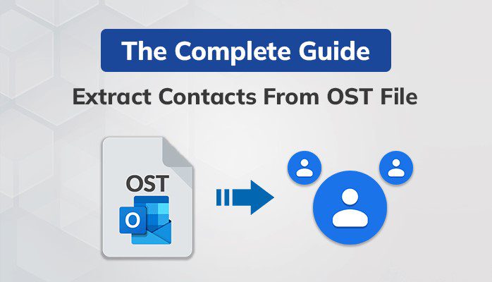 Complete Guide to Extract Contacts From OST File
