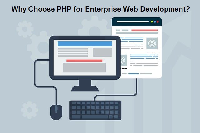 Why Choose PHP for Enterprise Web Development