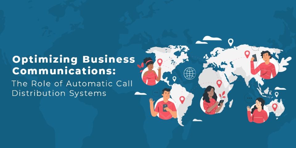 How Do ACD Systems Optimize Business Communications