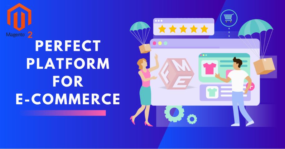 10 Reasons Why Magento Is Perfect For eCommerce